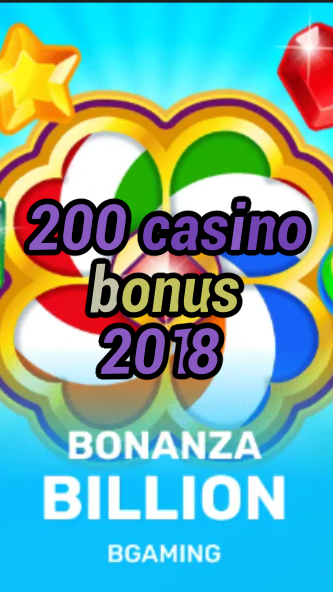200 casino bonus 2018-trdjkmsxjksdss.com